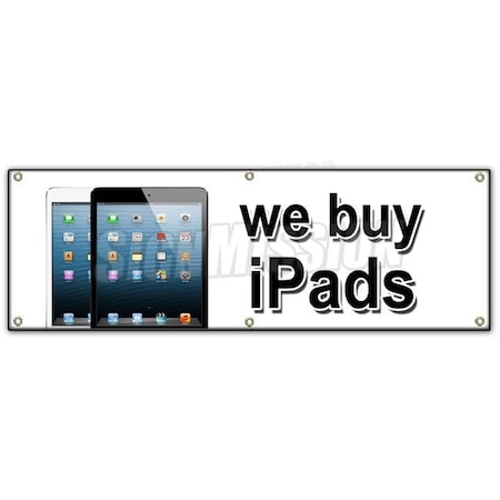 Signmission WE BUY IPADS BANNER SIGN trade cash apple repairs iphones tablets ram B-72 We Buy Ipads
